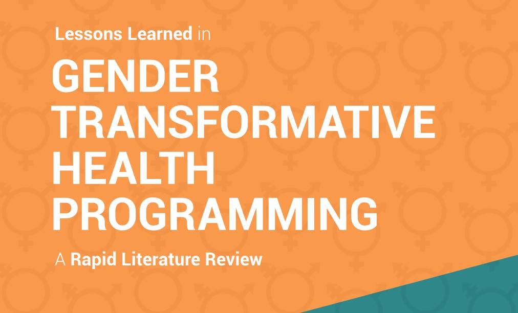 Lessons learned in Gender Transformative Health Programming: A rapid literature review